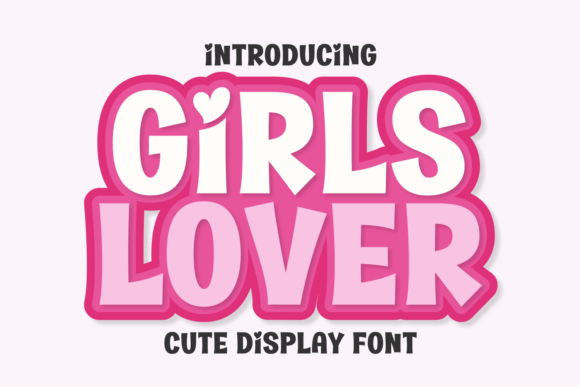 Girls Lover Font: A Sweet and Playful Display Typeface